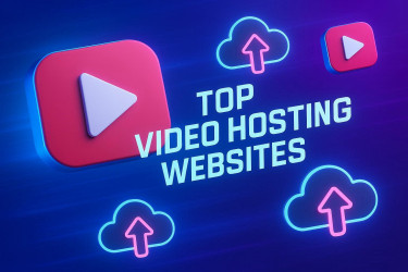 Top Video Hosting Websites